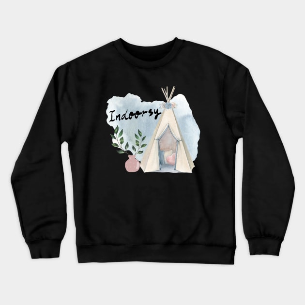 Indoorsy Crewneck Sweatshirt by Kraina